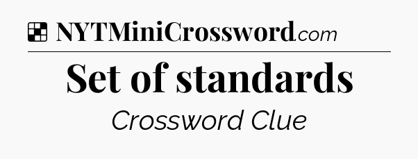 Solution: Set of standards - NYT Crossword