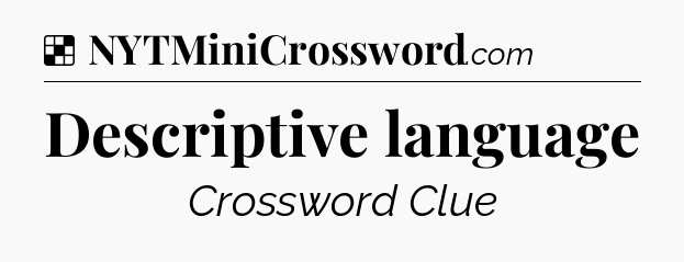 Solution: Descriptive language - NYT Crossword