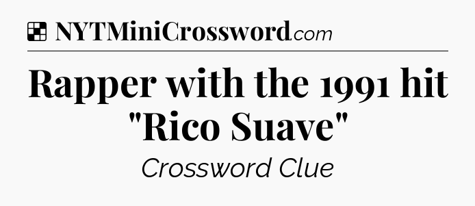 Solution: Rapper with the 1991 hit 