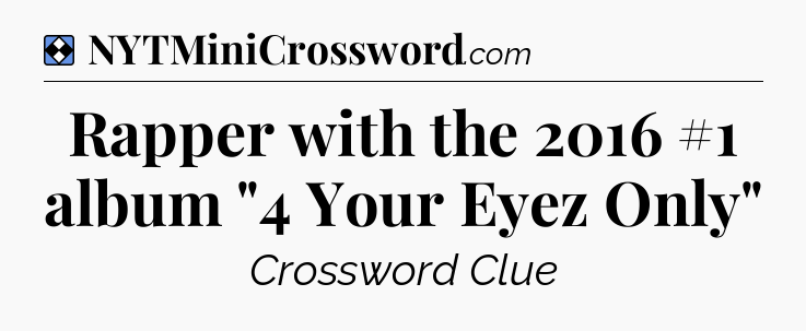 Solution: Rapper with the 2016 #1 album 