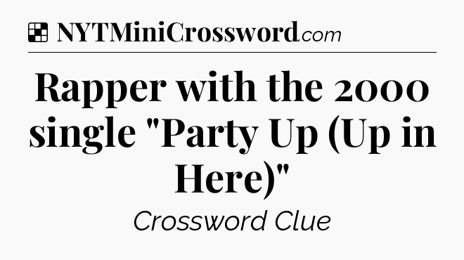 Solution: Rapper with the 2000 single 
