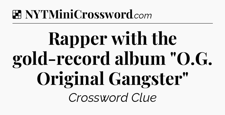Solution: Rapper with the gold-record album 