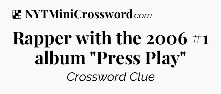 Solution: Rapper with the 2006 #1 album 