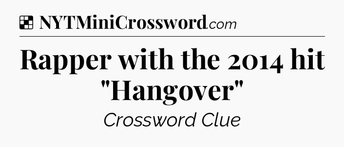Solution: Rapper with the 2014 hit 