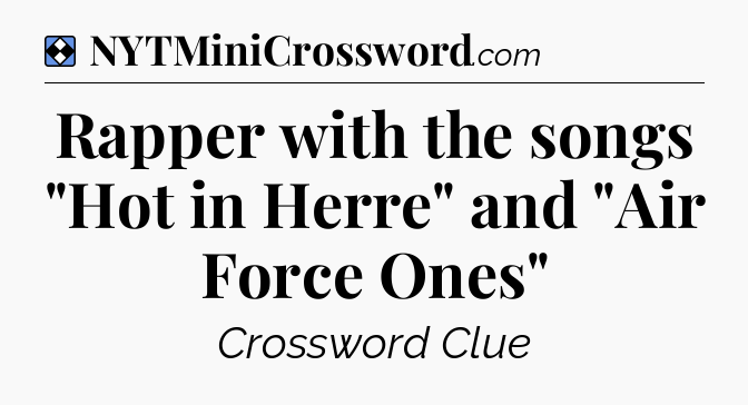 Solution: Rapper with the songs 