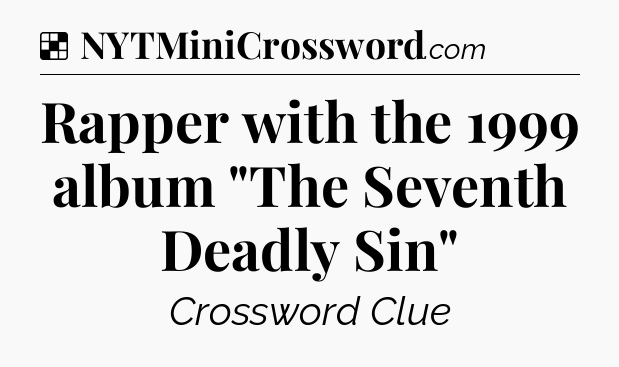 Solution: Rapper with the 1999 album 