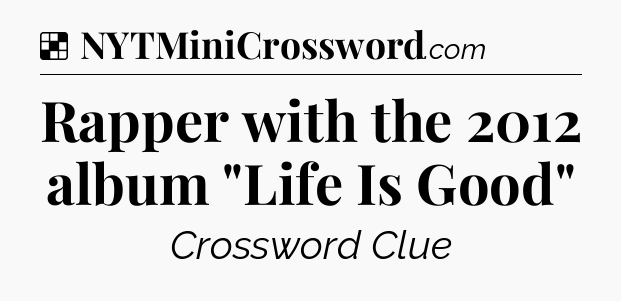 Solution: Rapper with the 2012 album 