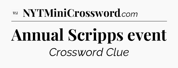 Annual Scripps event - WSJ Crossword