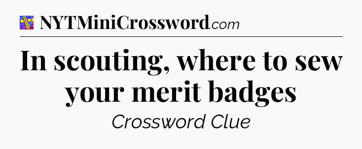 In scouting, where to sew your merit badges Codycross