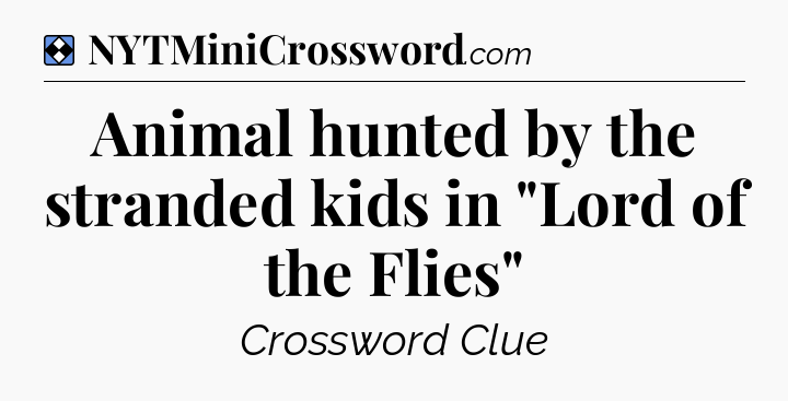 Solution: Animal hunted by the stranded kids in 