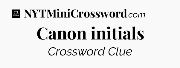 Canon initials - LA Times Crossword