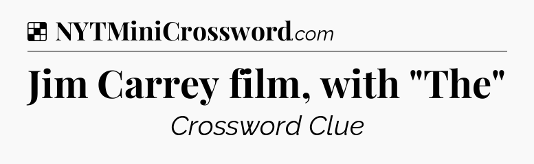 Solution: Jim Carrey film, with 