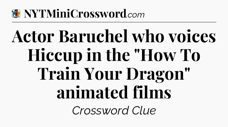 Actor Baruchel who voices Hiccup in the 