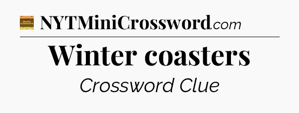 Winter coasters - Eugene Sheffer Crossword