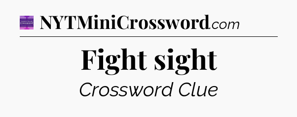 Fight sight - Thomas Joseph Crossword