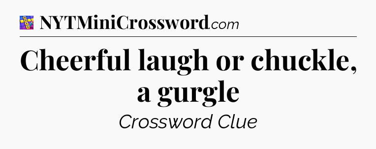 Cheerful laugh or chuckle, a gurgle Codycross