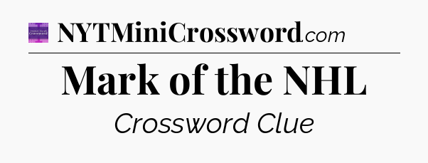 Mark of the NHL - Thomas Joseph Crossword