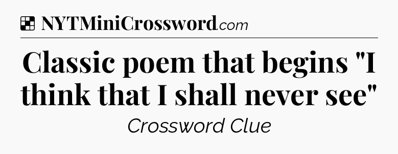 Solution: Classic poem that begins 