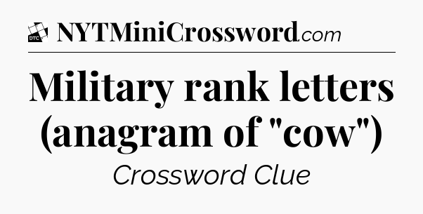 Military rank letters (anagram of 
