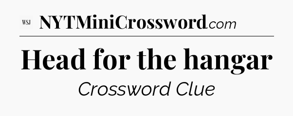 Head for the hangar - WSJ Crossword