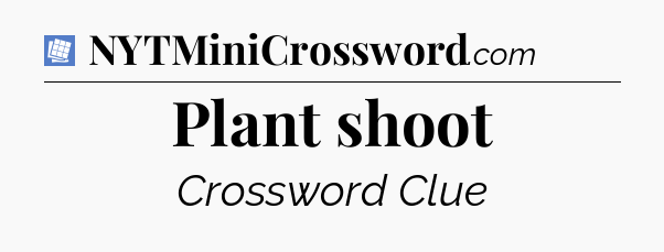 Plant shoot Puzzle Page Crossword Clue