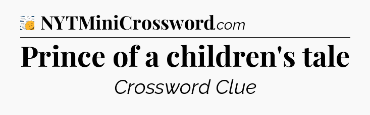 Prince of a children's tale - 7 Little Words