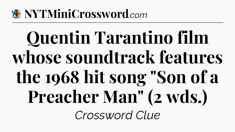 Quentin Tarantino film whose soundtrack features the 1968 hit song 