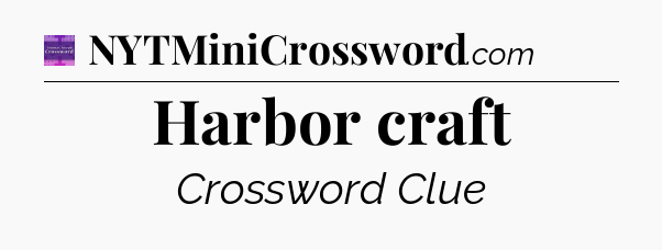 Harbor craft - Thomas Joseph Crossword