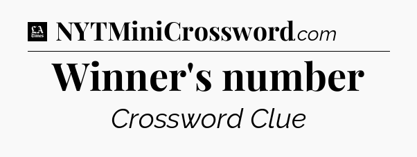Winner's number - LA Times Crossword