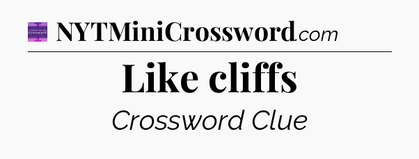 Like cliffs - Thomas Joseph Crossword