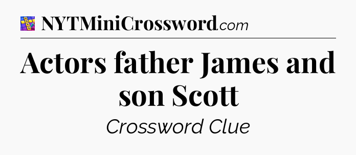 Actors father James and son Scott Codycross