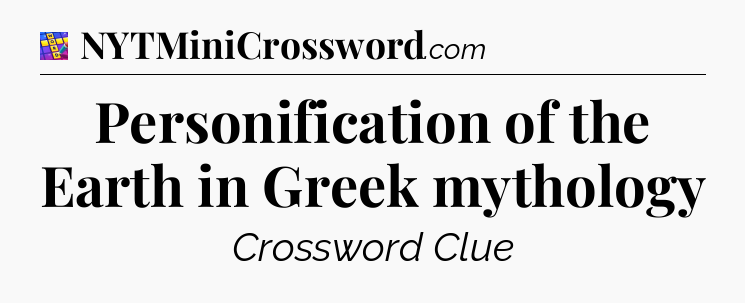 Personification of the Earth in Greek mythology Codycross
