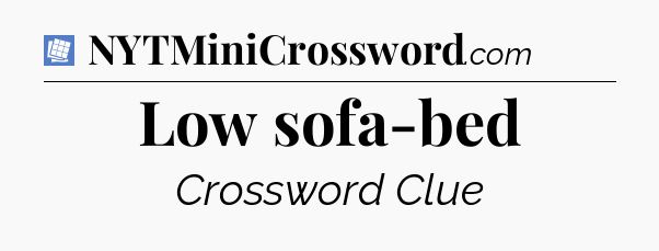 Low sofa-bed Puzzle Page Crossword Clue