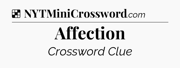 Solution: Affection - NYT Crossword