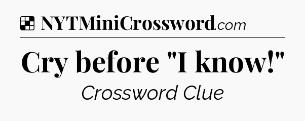 Solution: Cry before 