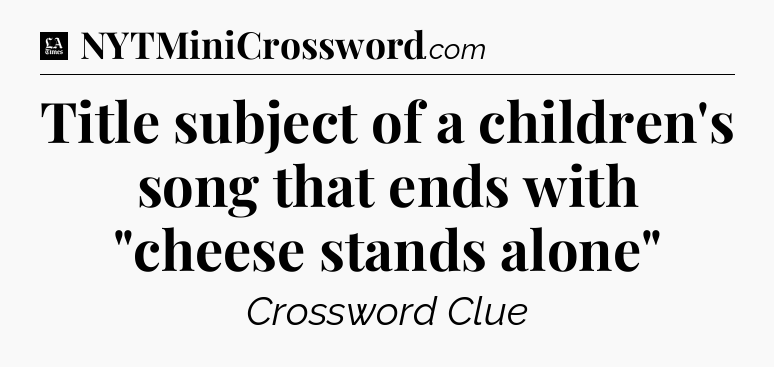 Title subject of a children's song that ends with 