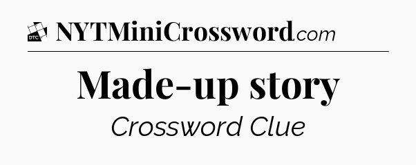 Made-up story - Daily Themed Classic Crossword