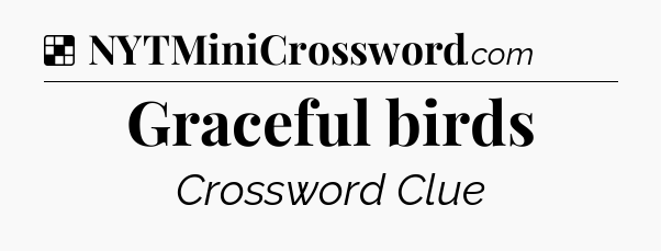 Solution: Graceful birds - NYT Crossword