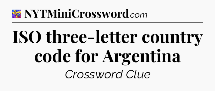 ISO three-letter country code for Argentina Codycross