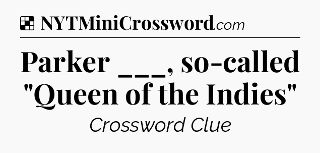 Solution: Parker ___, so-called 