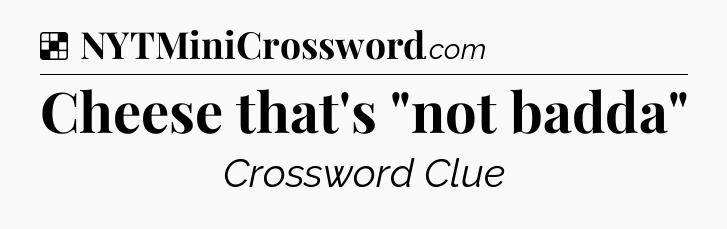Solution: Cheese that's 