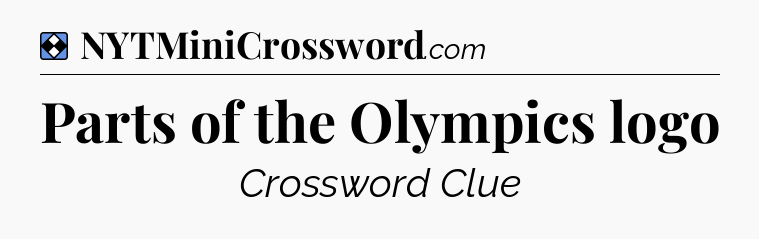 Solution: Parts of the Olympics logo - NYT Mini Crossword