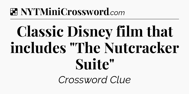 Solution: Classic Disney film that includes 