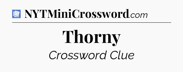 Thorny Puzzle Page Crossword Clue
