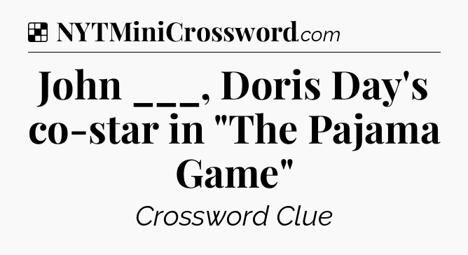 Solution: John ___, Doris Day's co-star in 