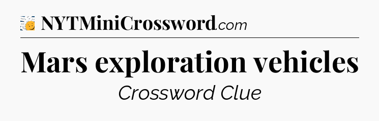 Mars exploration vehicles - 7 Little Words