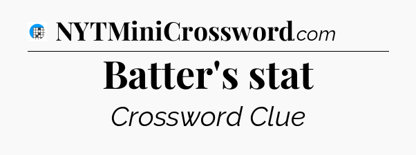 Batter's stat Crossword Clue