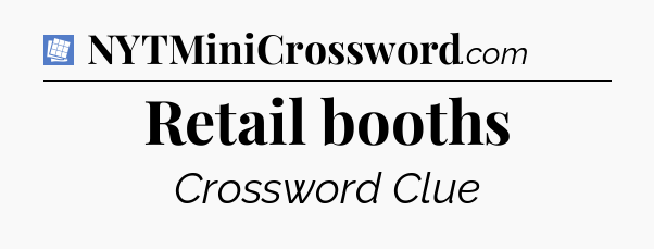 Retail booths Puzzle Page Crossword Clue