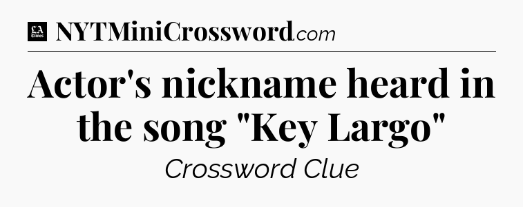 Actor's nickname heard in the song 