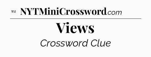 Views - WSJ Crossword